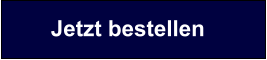 Jetzt bestellen