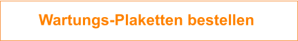 Wartungs-Plaketten bestellen