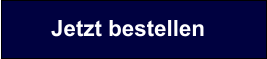 Jetzt bestellen